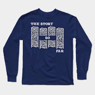 the story so far Long Sleeve T-Shirt